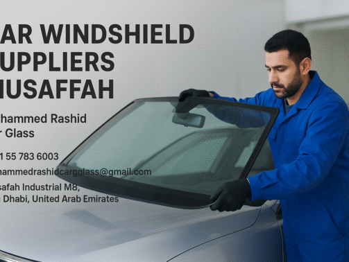 Best Car Windshield Suppliers Musaffah 2025