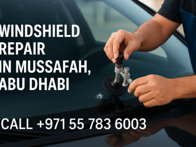 Windshield Repair in Mussafah, Abu Dhabi 