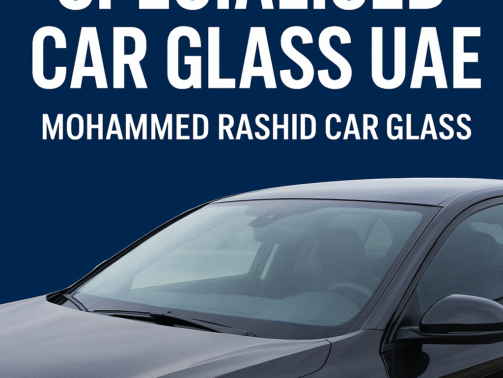 Custom Specialized Car Glass UAE